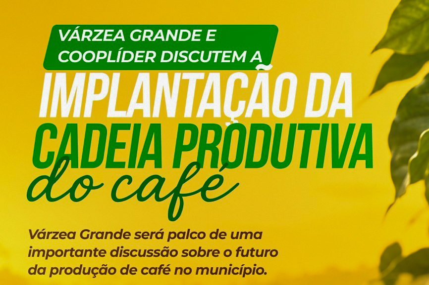 Várzea Grande avança na implantação da cadeia produtiva do café para fortalecer a agricultura familiar